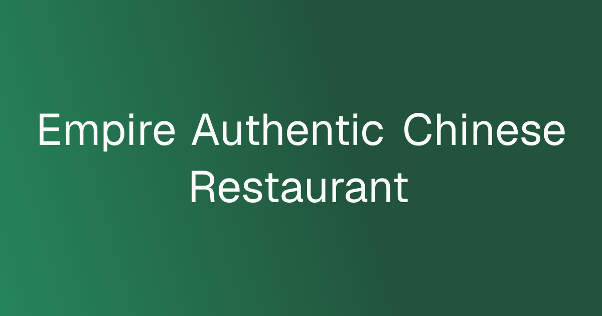 Empire Authentic Chinese Restaurant cover